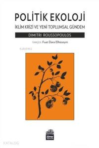 Politik Ekoloji - İklim Krizi ve Yeni Toplumsal Gündem