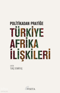 Politikadan Pratiğe Türkiye-Afrika ilişkileri