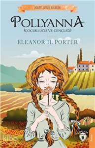 Pollyanna Çocukluğu ve Gençliği