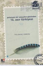 Polonyalı Bir Seyyahın Gözünden 16. Asır Türkiyesi
