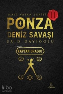 Ponza Deniz Savaşı - Mavi Vatan Serisi 2 ;Kaptan Dragut