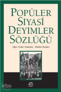 Popüler Siyasi Deyimler Sözlüğü