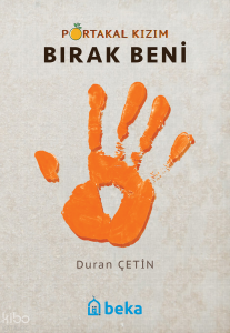 Portakal Kızım 5 - Bırak Beni