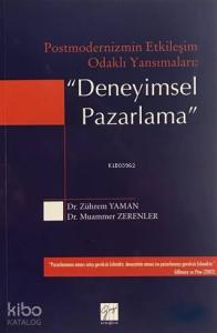 Postmodernizmin Etkileşim Odaklı Yansımaları: Deneyimsel Pazarlama