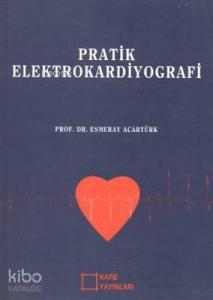 Pratik Elektrokardiyografi