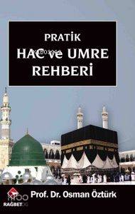 Pratik Hac ve Umre Rehberi