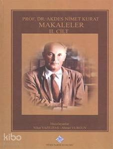 Prof. Dr. Akdes Nimet Kurat, Makaleler (Cilt I-II-III)