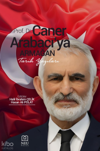 Prof. Dr. Caner Arabacı'ya Armağan