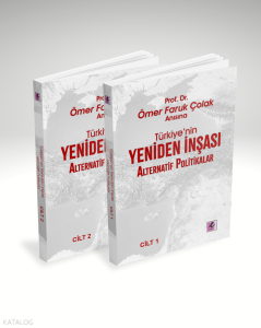 Prof. Dr. Ömer Faruk Çolak Anısına: Türkiye’nin Yeniden İnşası;Alternatif Politikalar