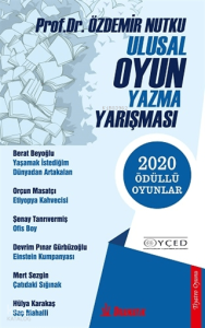 Prof. Dr. Özdemir Nutku Ulusal Oyun Yazma Yarışması - 2020 Ödüllü Oyunlar