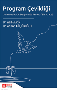 Program Çevikliği;Günümüz VUCA Dünyasında Proaktif Bir Strateji
