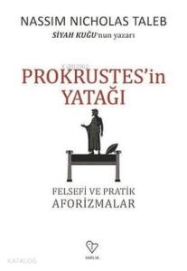Prokrustes'in Yatağı Felsefi ve Pratik Aforizmalar