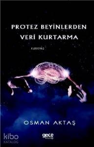 Protez Beyinlerden Veri Kurtarma