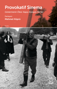 Provokatif Sinema;Göstermenin Ötesi: Kapıyı Aralayan Filmler