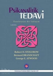 Psikanalitik Tedavi; Öznelerarası Bir Yaklaşım