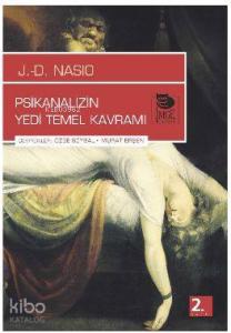 Psikanalizin Yedi Temel Kavramı