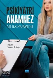 Psikiyatri: Anamnez ve İlk Muayene