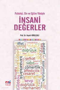 Psikoloji, Din ve Eğitim Yönüyle  İnsani Değerler