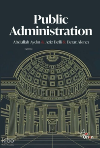Public Administration;Theory - Practice - Change
