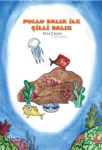 Pullu Balık ile Çilli Balık