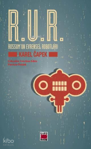 R.U.R. - Rossum'un Evrensel Robotları