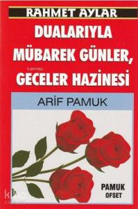 Rahmet Aylar Dualarıyla Mübarek Günler, Geceler Hazinesi; (Kod: Üçaylar-218)