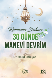 Ramazan Baharı - 30 Günde Manevi Devrim