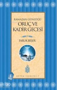 Ramazan Günlüğü: Oruç ve Kadir Gecesi