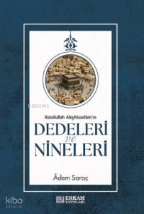 Rasulullah Aleyhi̇sselam'ın Dedeleri̇ ve Ni̇neleri̇