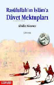 Rasulullah'ın İslam'a Davet Mektupları