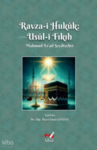 Ravza-i Hukuk: Usul-i Fıkıh Mahmud Es’ad Seydişehri Latinize