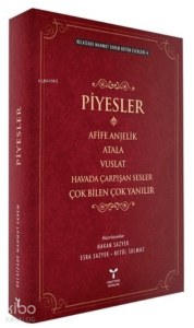 Recaizade Mahmut Ekrem Bütün Eserleri-4 / Piyesler;Afife Anjelik - Atala - Vuslat - Havada Çarpışan Sesler - Çok Bilen Çok Yanılır