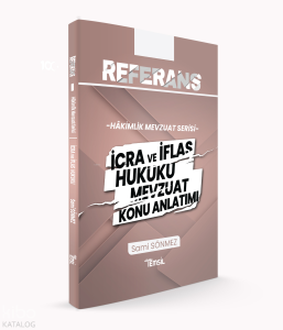Referans İcra ve İflas Hukuku Mevzuat Konu Anlatımı