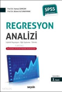 Regresyon Analizi; Lojistik Regresyon – Eğri Uydurma – Tahmin