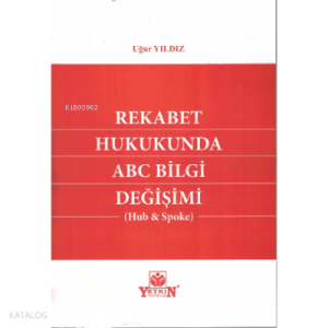 Rekabet Hukukunda ABC Bilgi Değişimi