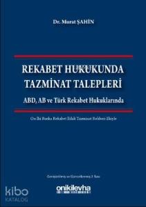 Rekabet Hukukunda Tazminat Talepleri