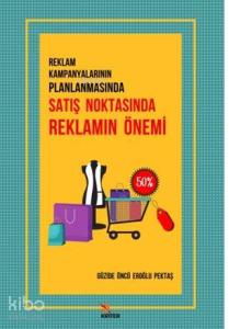 Reklam Kampanyalarının Planlanmasında Satış Noktasında Reklamın Önemi