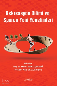 Rekreasyon Bilimi ve Sporun Yeni Yönelimleri