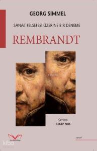 Rembrandt - Sanat Felsefesi Üzerine Bir Deneme