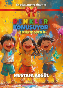 Renkler Konuşuyor - Birlikte Güzeliz