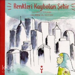Renkleri Kaybolan Şehir