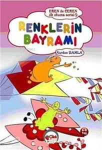 Renklerin Bayramı; Eren ile Ceren İlk Okuma Serisi
