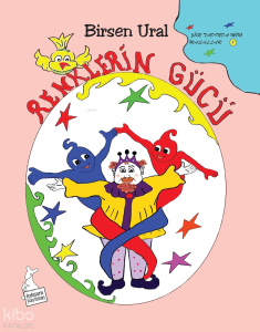 Renklerin Gücü Şiir Tadında Resimli Mini Masallar