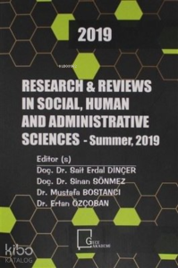 Research and Reviews ın Social, Human and Administrative 2019 Sciences - Summer 2019