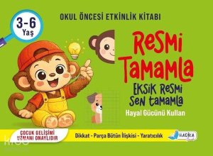 Resmi Tamamla - Eksik Resmi Sen Tamamla - Hayal Gücünü Kullan (3 - 6 Yaş)