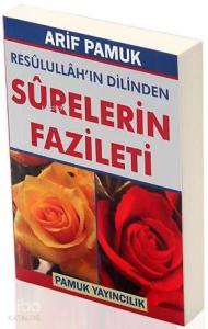 Resulullahın Dilinden Surelerin Fazileti (Dua-105, Cep Boy)