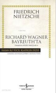 Richard Wagner Bayreuth'ta; Zamana Aykırı Bakışlar 4