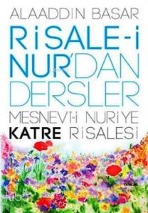 Risale-i Nur'dan Dersler - Mesnevi-i Nuriye Katre Risalesi