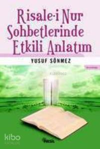 Risalei Nur Sohbetlerinde Etkili Anlatım