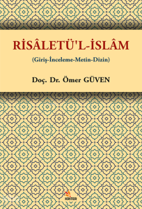 Risâletü’l-İslâm;Giriş-İnceleme-Metin-Dizin